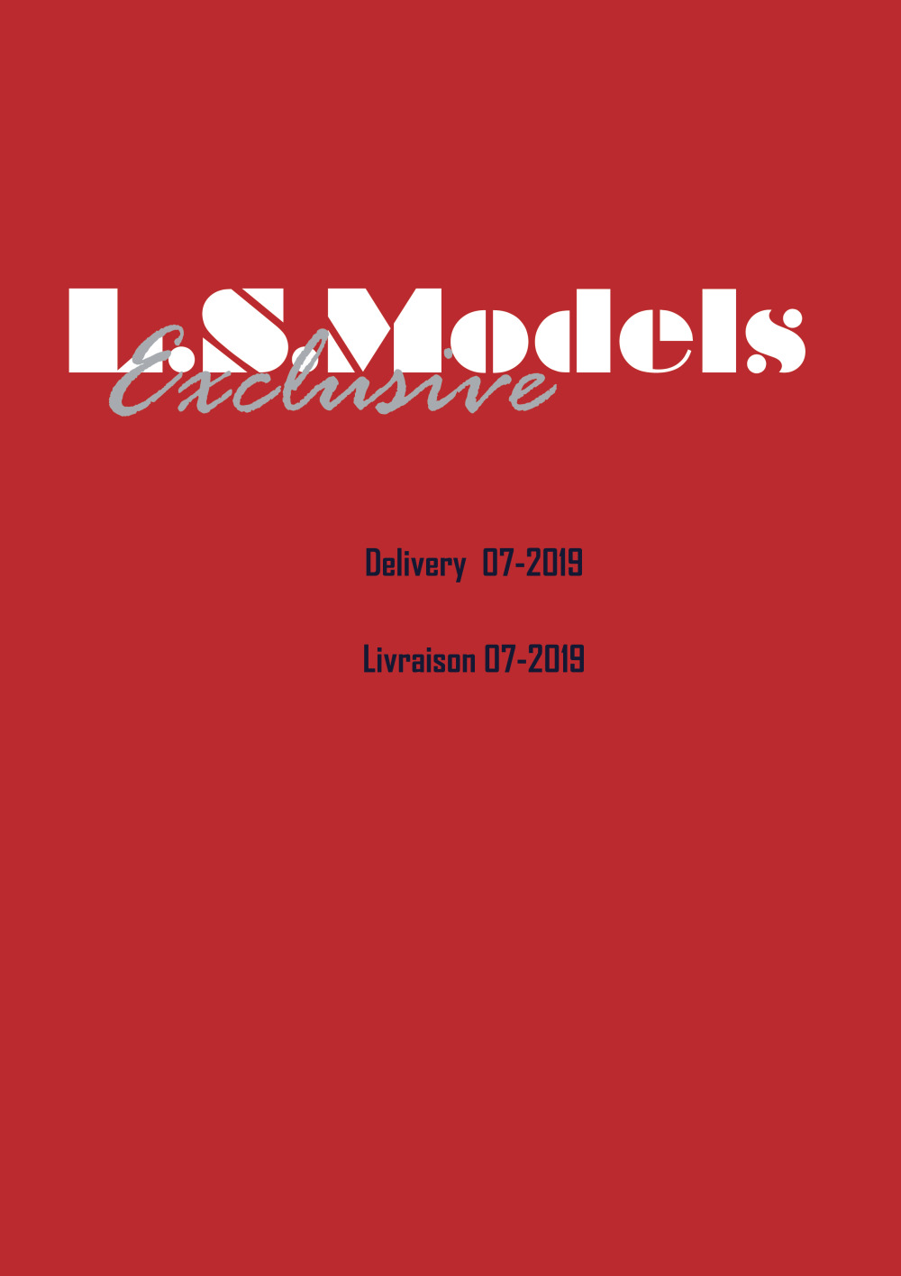 LS Models - Livraison / Delivery 07.2019