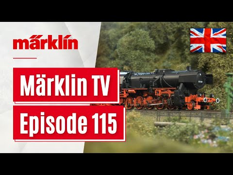 Video: Märklin TV - Episode 115