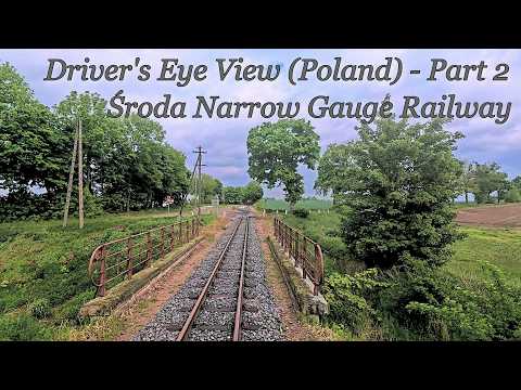 Video: Driver’s Eye View - Środa Narrow Gauge Railway (Poland) Part 2 - The Return Trip