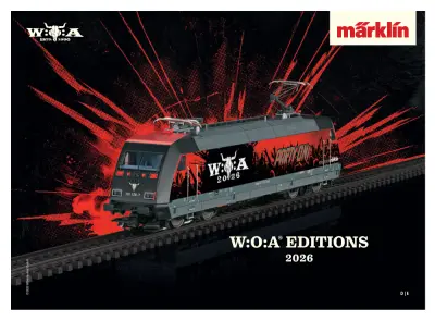 W:O:A EDITIONS 2026 - Märklin / LGB / Trix